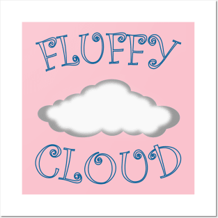 FLUFFY CLOUD Posters and Art